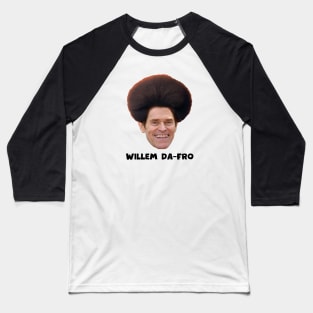 Willem Da-FRO Baseball T-Shirt